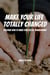 Make Your Life  Totally Changed! Discover How To Make Your Life Be Transformed