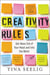 Creativity Rules - Get Ideas Out of Your Head and into the World