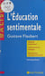 L'éducation sentimentale - Gustave Flaubert. Résumé analytique, commentaire critique, documents complémentaires