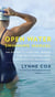Open Water Swimming Manual - An Expert's Survival Guide for Triathletes and Open Water Swimmers