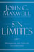 Sin límites - Deshágase del tope de su capacidad