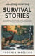 Amazing Hunting Survival Stories: Wilderness Adventure Tales that Teach Practical Skills & Inspire Extraordinary Perseverance
