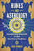 Runes and Astrology - Symbol and Starcraft in the Northern Tradition