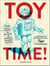 Toy Time! - From Hula Hoops to He-Man to Hungry Hungry Hippos: A Look Back at the Most- Beloved Toys of Decades Past