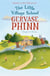 The Little Village School - Book 1 in the gorgeously uplifting Little Village School series