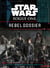Star Wars: Rogue One Rebel Dossier