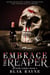 Embrace the Reaper