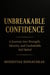 Unbreakable Confidence