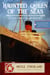 The Haunted Queen of the Seas: The Living Legend of the RMS Queen Mary