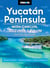 Moon Yucatán Peninsula: With Cancún, Cozumel & Tulum - Beaches & Cenotes, Temples & Pyramids, Diving & Snorkeling