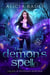 The Demon's Spell - Hidden Legends: College of Witchcraft, #4