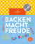 Backen macht Freude für Kinder