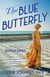The Blue Butterfly - A Novel of Marion Davies