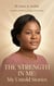 The Strength In Me :My Untold Stories
