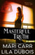 Masterful Truth - Trinity Masters: Secrets and Sins, #6