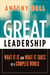 Great Leadership - What It Is and What It Takes in a Complex World