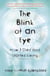 The Blink of an Eye - How I Died and Started Living