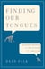 Finding Our Tongues - Mothers, Infants, and the Origins of Language