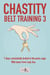 Chastity Belt Training 3: 7 Days Consistently Locked in the Penis Cage. With Tasks from Lady Sas. - Chastity Belt Training, #3