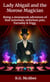 Lady Abigail and the Morose Magician - Farraday and Fogg: Being the Steampunk Adventures of That Notorious Pair, #4