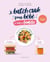 Je batch cook pour bébé et toute la famille