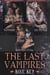 The Last Vampires Box Set - The Last Vampires, #4