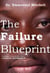 The Failure Blueprint