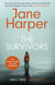 The Survivors - 'Without doubt one of the finest crime writers at work today' Chris Whitaker