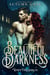 Beautiful Darkness - Wicked Fates Series, #1