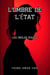 L’Ombre de l’État : Les Ongles Rouges - L’Ombre de l’État, #2