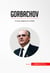 Gorbachov - El último dirigente de la URSS