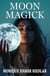 Moon Magick - Ancient Magick for Today's Witch, #7