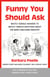 Funny You Should Ask - Mostly Serious Answers to Mostly Serious Questions About the Book Publishing Industry