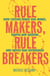 Rule Makers, Rule Breakers - Tight and Loose Cultures and the Secret Signals That Direct Our Lives