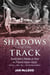 Shadows on the Track - Australia's Medical War in Papua 1942-1943Kokoda - Milne Bay - The Beachhead Battles