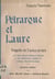 Pétrarque et Laure - Tragédie en cinq actes, en vers, représentée pour la première fois devant le Palais des Papes par des artistes de l'Odéon le 15 août 1927