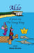 Aldo el joven rey * Aldo The Young King - King Aldo, #1
