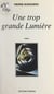 Une trop grande lumière