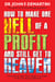 How To Make One Hell Of A Profit and Still Get In To Heaven