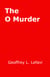 The O Murder