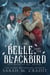 The Belle and the Blackbird - The Book of All Things, #7