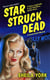 Star Struck Dead - A Lauren Atwill Mystery