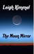The Moon Mirror