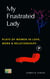 My Frustrated Lady - Plays of Women in Love, Work And Relationships