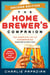 Homebrewer's Companion Second Edition - The Complete Joy of Homebrewing, Master's Edition