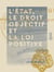 L'État, le droit objectif et la loi positive