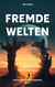 Fremde Welten - Das Schwert der Vergangenheit