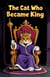 The Cat Who Became King