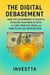 The Digital Debasement: How the Government is Silently Stealing Your Wealth with a 2,000 Year-Old Trick, and How to Opt Out with Bitcoin