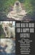 Dog Healthy Guide For A Happy Dog Lifestyle: Care, Organic Food, Diet, Nutrition, Grooming, Exercise, Walking & Obedience Training